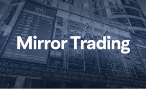 Mirror Trading Mirror Trading